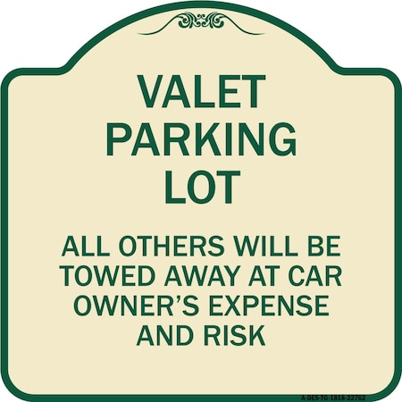 Valet Parking Only All Others Will Be Towed Away At Car Owners Expense And Risk Aluminum Sign